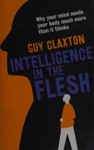 Intelligence in the Flesh