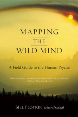 Wild Mind: A Field Guide to the Human Psyche